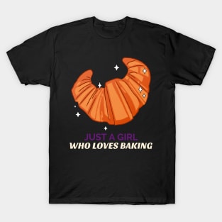 Just A Girl Who Loves Baking T-Shirt